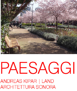 ''Paesaggi'', conferenza con Andreas Kipar | Land e il team di Architettura Sonora