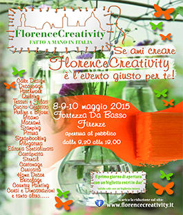 ''Florence Creativity'', dal 8 al 10 maggio alla Fortezza da Basso di Firenze