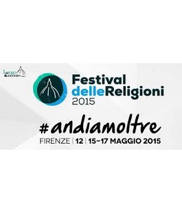 #andiamoltre: la seconda edizione del Festival delle Religioni
