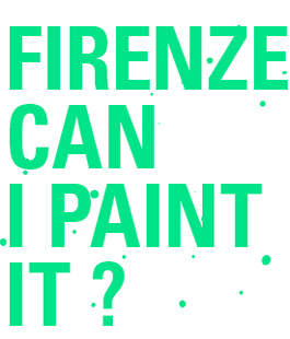 ''Firenze Can I Paint It?'', live painting, mostra e inchiesta sull'arte urbana fiorentina