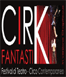 Cirk Fantastik: dieci giorni di teatro, musica e circo contemporaneo al Parco dell'Anconella