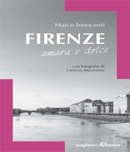 ''L'altra faccia della città. Firenze amara e dolce'' di Marco Innocenti alla libreria IBS