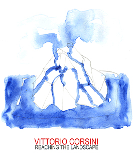 ''Reaching the landscape'' di Vittorio Corsini alla Galleria Alessandro Bagnai di Firenze