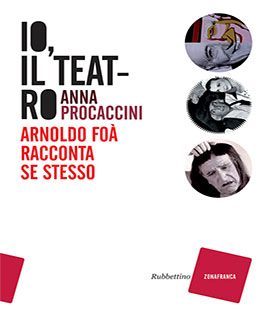 ''Io, Il Teatro. Arnoldo Foà racconta se stesso'' di Anna Procaccini al Caffè Letterario Le Murate