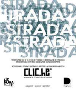 ''Clic.hè - Strada'', presentazione del nuovo numero del web-magazine di fotografia e realtà visuale a Le Murate