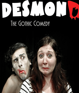 ''Desmond, the Gothic Comedy'' in scena allo Scantinato