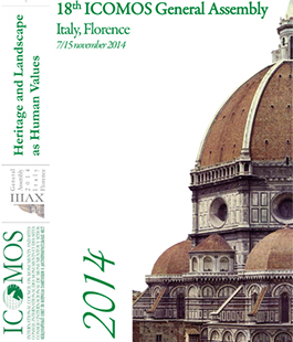 Heritage and Landscape as Human Values: Firenze ospita l'assemblea generale Icomos
