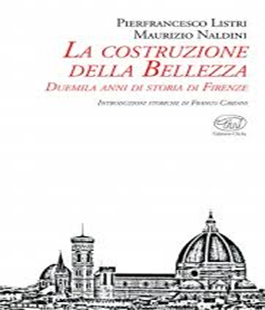 ''La costruzione della bellezza'' di Pierfrancesco Listri e Maurizio Naldini alla Libreria IBS