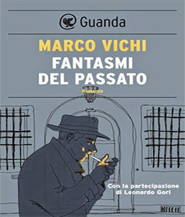 ''Fantasmi del passato'' di Marco Vichi al Caffè Letterario Le Murate di Firenze
