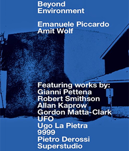 ''Beyond Environment'' di Emanuele Piccardo e Amit Wolf al Museo Novecento di Firenze