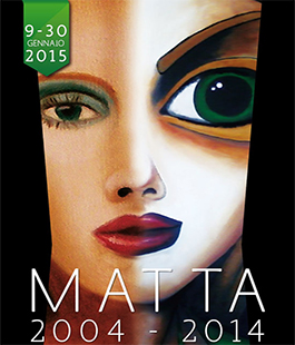 ''Matta 2004 - 2014 dieci anni d'arte'' in mostra a Palazzo Medici Riccardi
