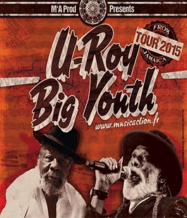 U-Roy & Big Youth in concerto all'Auditorium Flog di Firenze