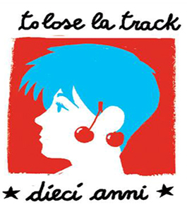''To Lose La Track'' festeggia dieci anni al Glue di Firenze