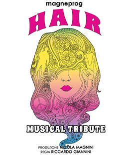''Hair - Musical Tribute'', la compagnia Magnoprog in scena all'Obihall