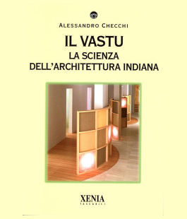 ''Il Vastu - La scienza dell'architettura indiana'' di Alessandro Cecchi al Nardini Bookstore