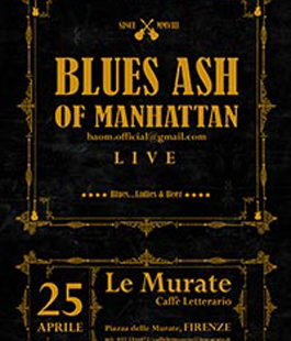 Blues Ash of Manhattan in concerto alle Murate