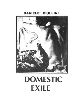 ''Domestic Exile - Collected Works 82-86'', Daniele Ciullini presenta il nuovo album alle Murate