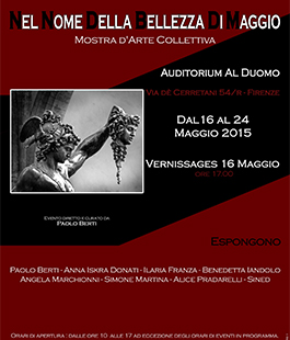 ''Nel nome della Bellezza di Maggio'' in mostra all'Auditorium al Duomo di Firenze