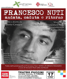 ''Francesco Nuti - Andata, caduta e ritorno'' al Teatro Puccini di Firenze