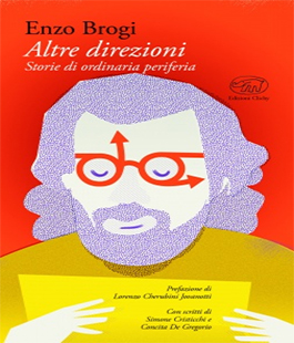 ''Altre direzioni. Storie di ordinaria periferia'' di Enzo Brogi alla Libreria Feltrinelli RED