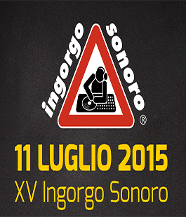 ''Ingorgo Sonoro 2015'' a San Piero a Sieve (Firenze), una grande discoteca a cielo aperto
