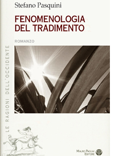 ''Fenomenologia del tradimento'' di Stefano Pasquini alla libreria Ibs