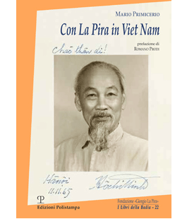''Con La Pira in Viet Nam'', presentazione del libro di Mario Primicerio in Palazzo Vecchio