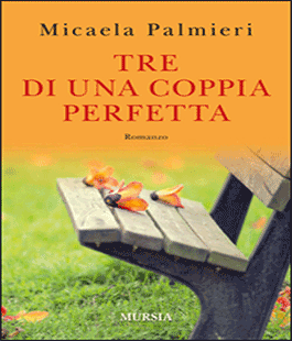 ''Tre di una coppia perfetta'' di Micaela Palmieri alla libreria IBS