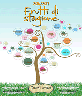 ''Frutti di Stagione'', al via la stagione 2016/2017 del Teatro Lumière di Firenze
