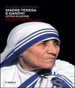 ''Madre Teresa e Gandhi. L'etica in azione'' di Gloria Germani alla libreria IBS+Libraccio