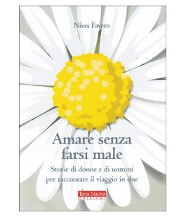 ''Amare senza farsi male'' di Nives Favero alla libreria IBS+Libraccio