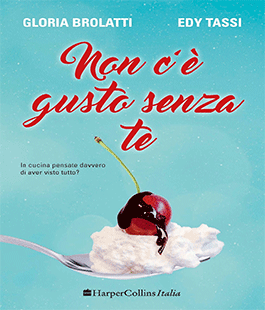 ''Non c'è gusto senza te'' di Gloria Brolatti e Edy Tassi alla Libreria IBS