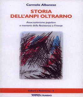 ''Storie dell'Anpi Oltrarno'', presentazione del libro di Carmelo Albanese alla Biblioteca Thouar