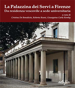 Presentazione del libro ''La Palazzina dei Servi a Firenze. Da residenza vescovile a sede universitaria''
