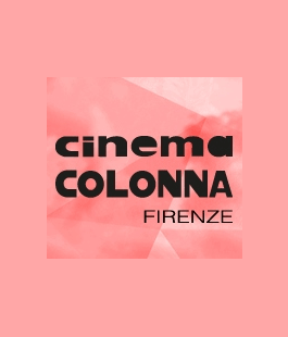 Cinema Colonna di Firenze: presentazione delle iniziative speciali