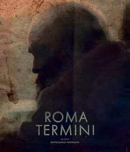 ''Roma Termini'', il regista fiorentino Bartolomeo Pampaloni al Fulgor