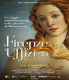 Firenze e gli Uffizi 3D/4K: nei cinema un viaggio multisensoriale nel Rinascimento fiorentino