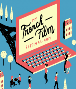 VI edizione del ''My French Film Festival'', rassegna online di cinema francese