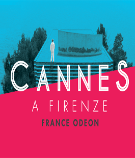 Cannes a Firenze - France Odeon 2016: otto film in anteprima assoluta